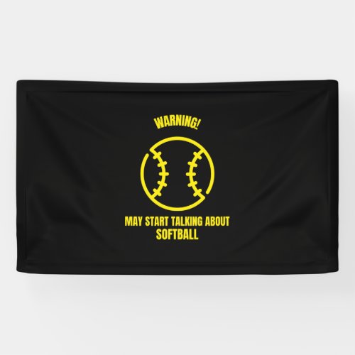 Warning may start talking about softball funny bas banner