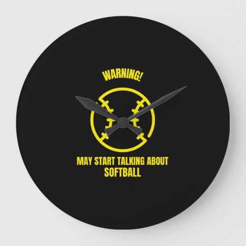 Warning may start talking about softball funny bas large clock