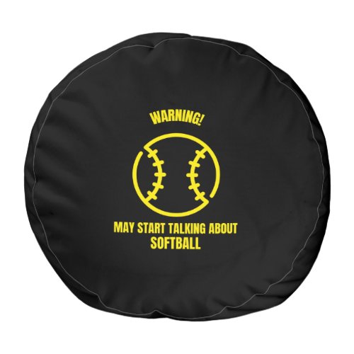 Warning may start talking about softball funny bas pouf