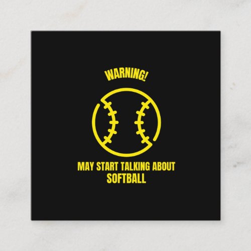 Warning may start talking about softball funny bas square business card