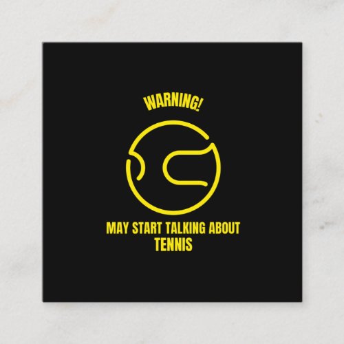 Warning may start talking about tennis funny sport square business card