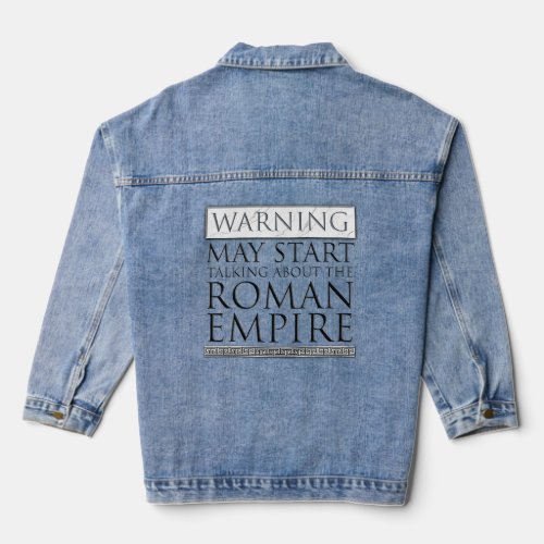 Warning _ May Start Talking About The Roman Empire Denim Jacket