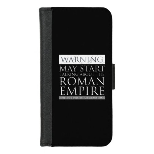 Warning _ May Start Talking About The Roman Empire iPhone 87 Wallet Case