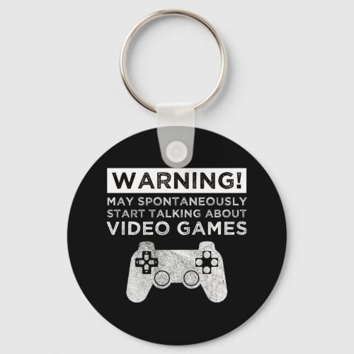 Warning May Start Talking About Video Games Keychain