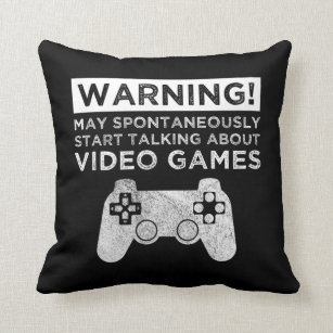 Warning May Start Talking About Video Games Throw Pillow