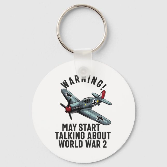 Warning May Start Talking About Ww2 World War 2 Hi Keychain (Front)
