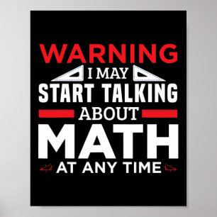 Warning May Start Talking Math Funny Math Teacher Poster