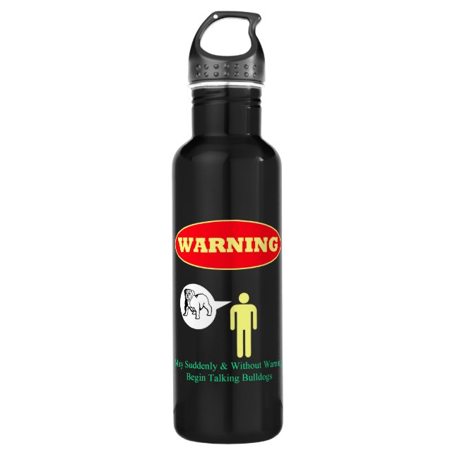 WARNING: May Suddenly Talk Bulldogs Water Bottle (Front)
