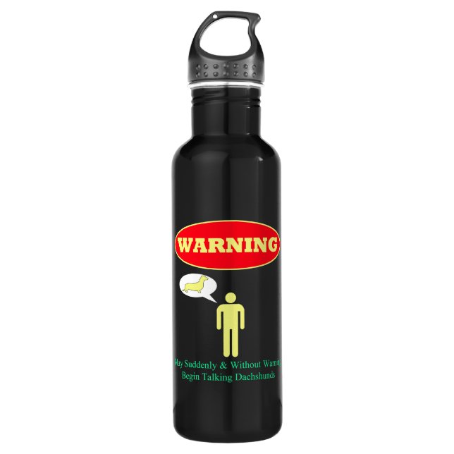 WARNING: May Suddenly Talk Dachshunds Water Bottle (Front)