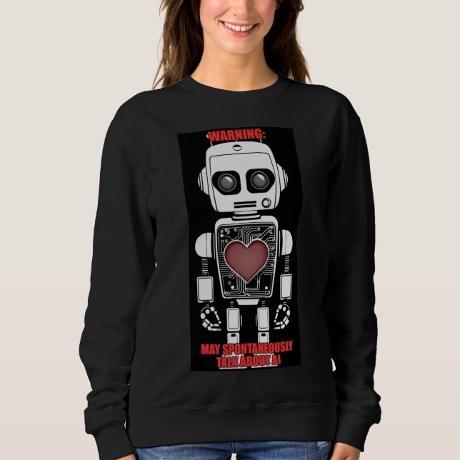 Warning: May Talk About AI Black Sweatshirt (Front)