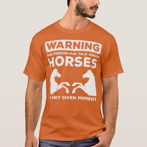 Warning May Talk About Horses Funny Riding Men Wom T_Shirt
