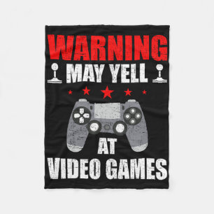 Warning May Yell At Video Games Gamer Gaming Fleece Blanket
