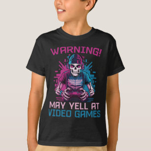 Warning May Yell At Video Games Skeleton Gaming T-Shirt