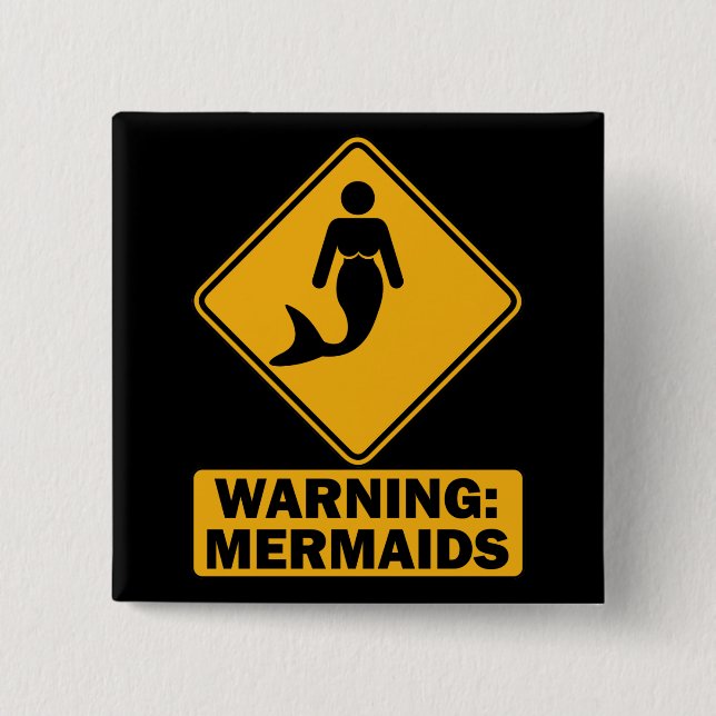 Warning: Mermaids Button (Front)