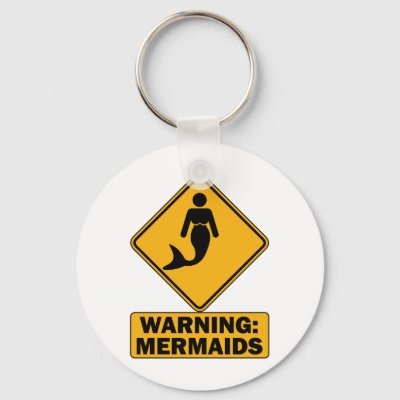 Warning: Mermaids Keychain