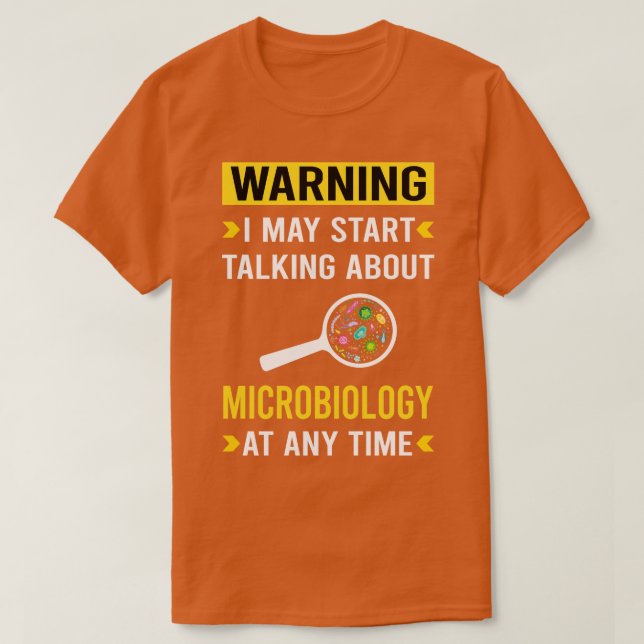 Warning Microbiology Microbiologist T-Shirt (Design Front)