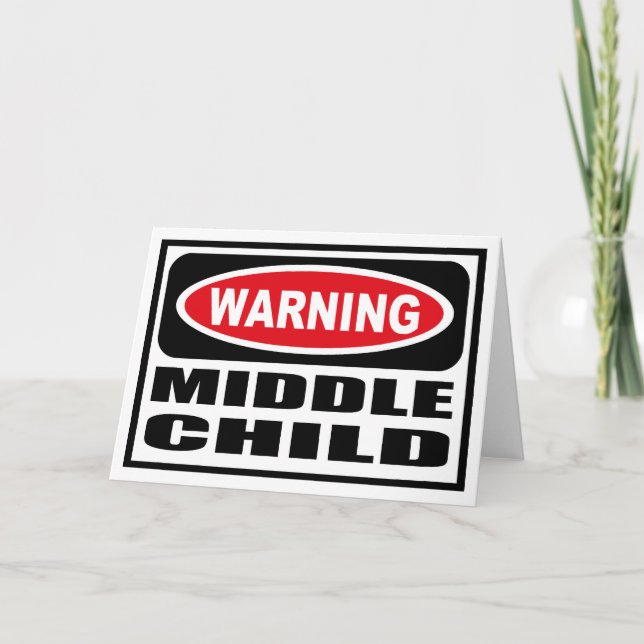 Warning MIDDLE CHILD Greeting Card (Front)