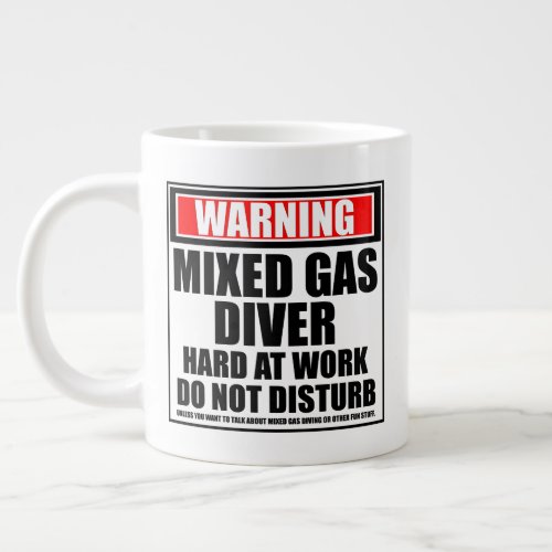 Warning Mixed Gas Diver Hard At Work Giant Coffee Mug