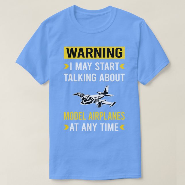 Warning Model Airplane Plane Planes Aircraft T-Shirt (Design Front)