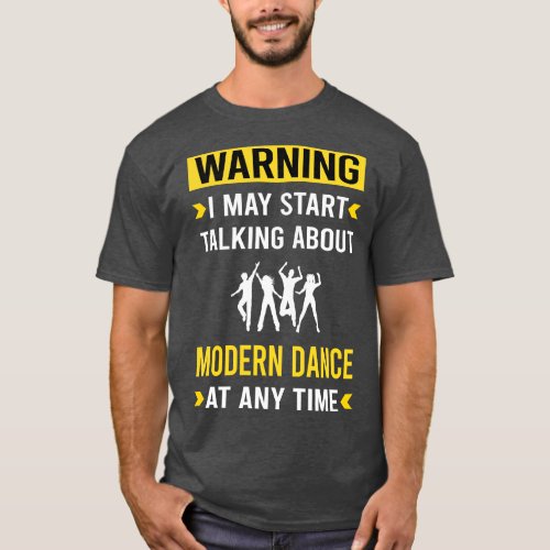 Warning Modern Dance Dancing Dancer T_Shirt