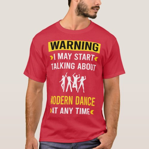 Warning Modern Dance Dancing Dancer T_Shirt