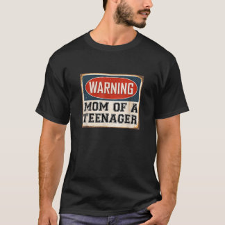 Warning Mom of a Teenager Funny Retro Humor T-Shirt