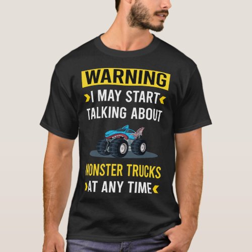 Warning Monster Truck Trucks T_Shirt
