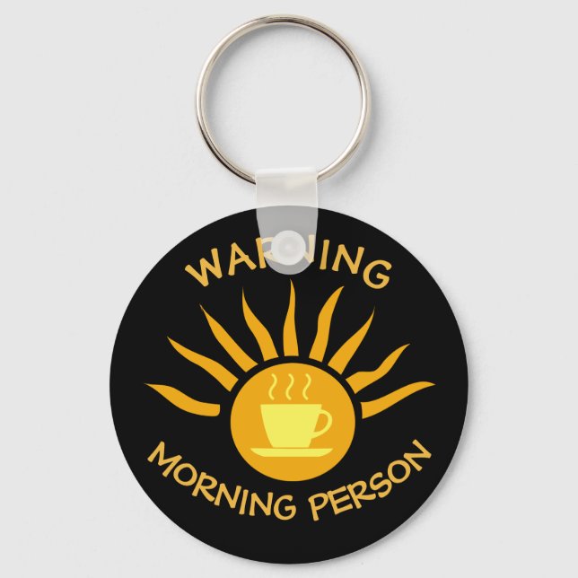 Warning Morning Person Coffee Sun Rays Black Keychain (Front)