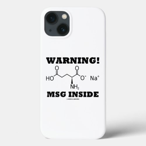 Warning MSG Inside Chemical Molecule iPhone 13 Case