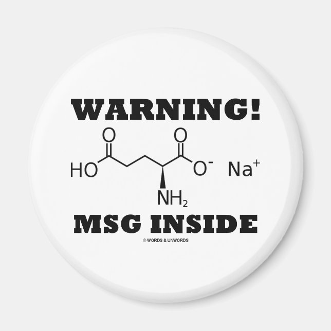 Warning! MSG Inside (Chemical Molecule) Magnet (Front)