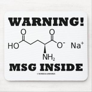 Warning! MSG Inside (Chemical Molecule) Mouse Pad