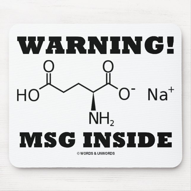 Warning! MSG Inside (Chemical Molecule) Mouse Pad (Front)
