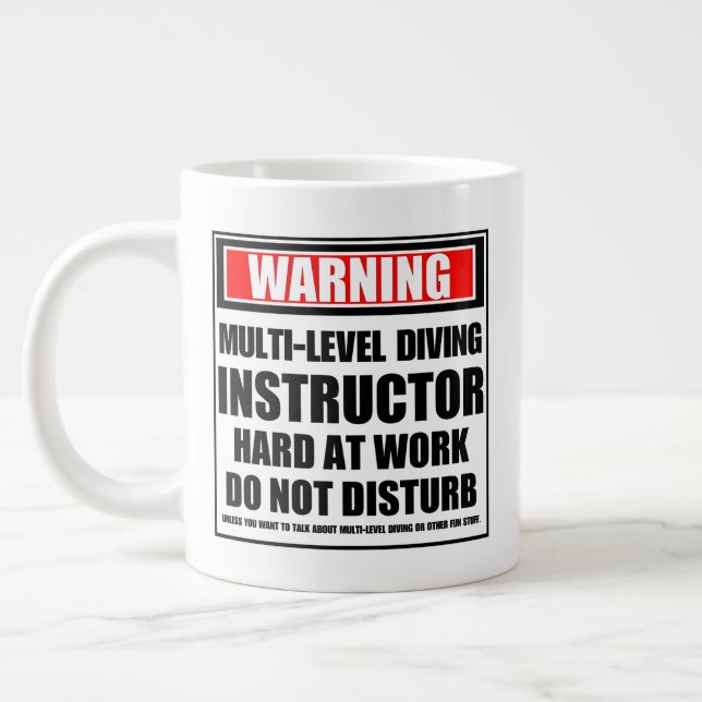 Warning Multi-Level Diving Instructor Hard At Work Giant Coffee Mug (Left)