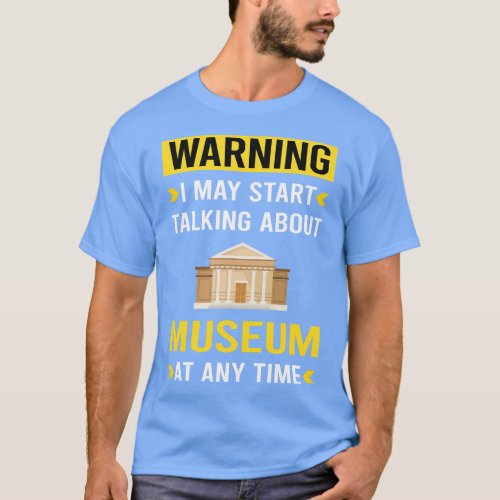 Warning Museum T_Shirt