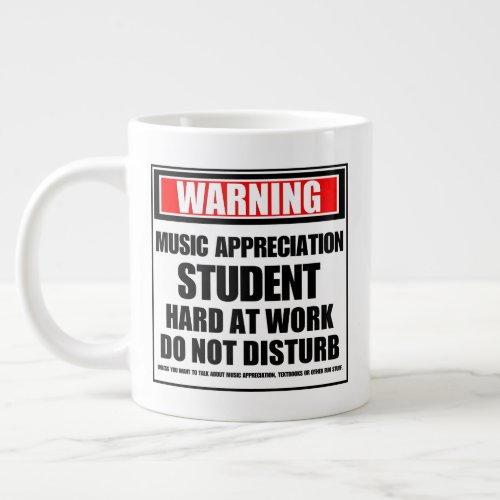 Warning Music Appreciation Student Hard At Work Giant Coffee Mug