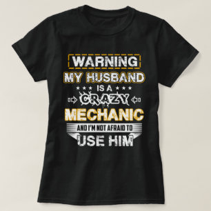 Warning My Husband is a Crazy Mechanic T-Shirt