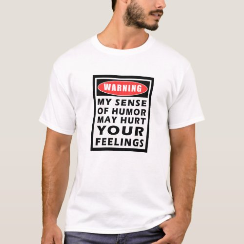 Warning My Sense of Humor T_Shirt