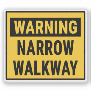 Warning Narrow Walkway Sticker