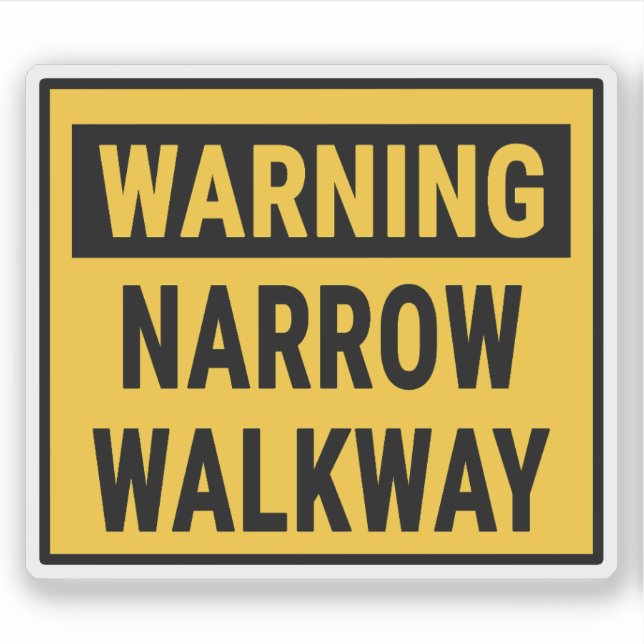 Warning Narrow Walkway Sticker (Front)