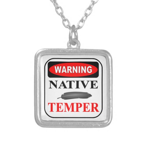 WARNING NATIVE TEMPER SILVER PLATED NECKLACE