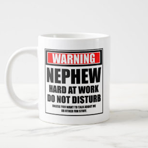 Warning Nephew Hard At Work Do Not Disturb Giant Coffee Mug