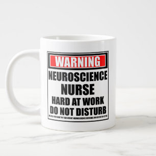 Warning Neuroscience Nurse Hard At Work Giant Coffee Mug