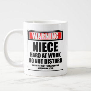 Warning Niece Hard At Work Do Not Disturb Giant Coffee Mug