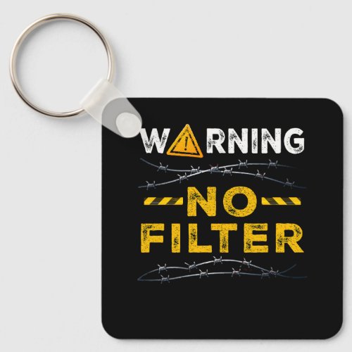 Warning No Filter Sarcasm Adult Humor Loud Person  Keychain