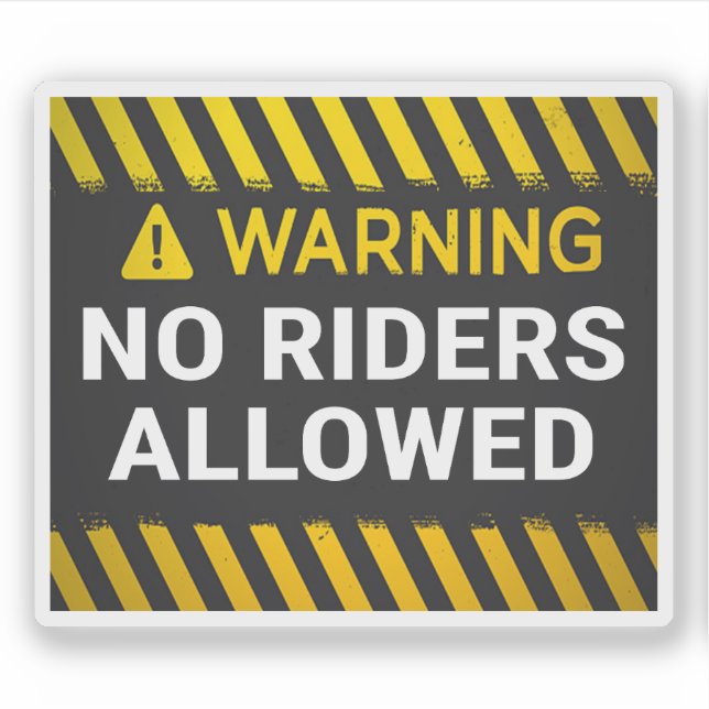 Warning No Riders Allowed Sign Sticker (Front)