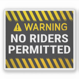 Warning No Riders Permitted Sticker