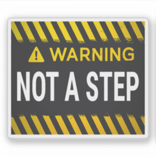 Warning Not A Step Sticker
