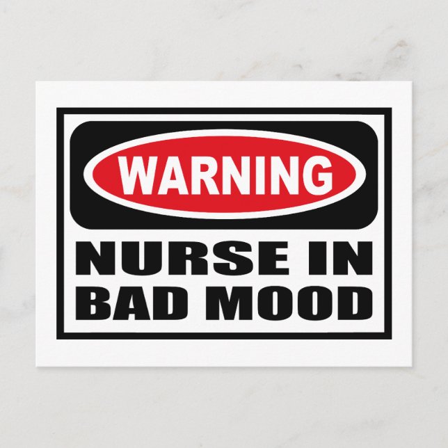 Warning NURSE IN BAD MOOD Postcard (Front)