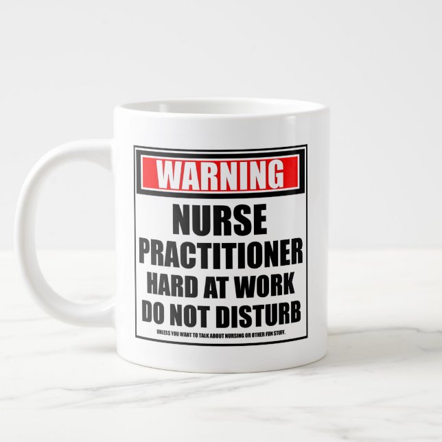 Warning Nurse Practitioner Hard At Work Giant Coffee Mug (Left)