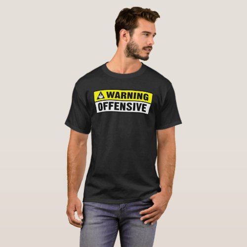 Warning Offensive _ Funny Crude Design T_Shirt